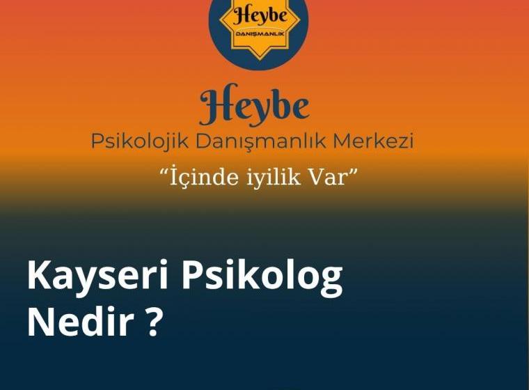 Kayseri Psikolog Nedir?